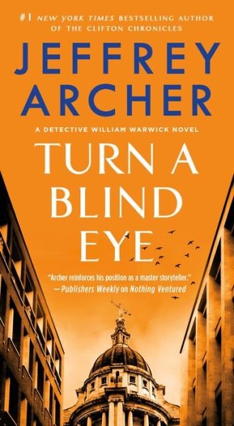 Cover for Jeffrey Archer · Turn a Blind Eye: A Detective William Warwick Novel - William Warwick Novels (Paperback Bog) (2021)