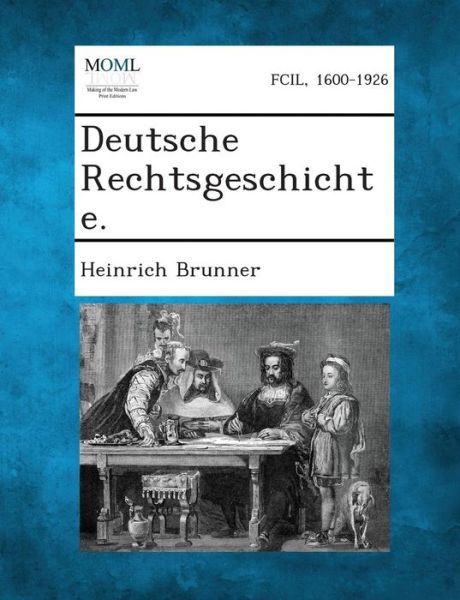 Cover for Heinrich Brunner · Deutsche Rechtsgeschichte. (Paperback Book) (2013)