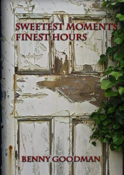 Cover for Benny Goodman · Sweetest Moments Finest Hours (Paperback Bog) (2012)