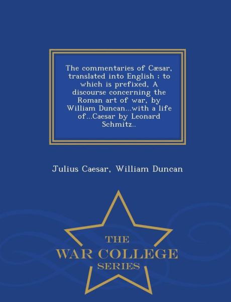 Cover for Julius Caesar · The Commentaries of C Sar, Translated in (Paperback Bog) (2015)