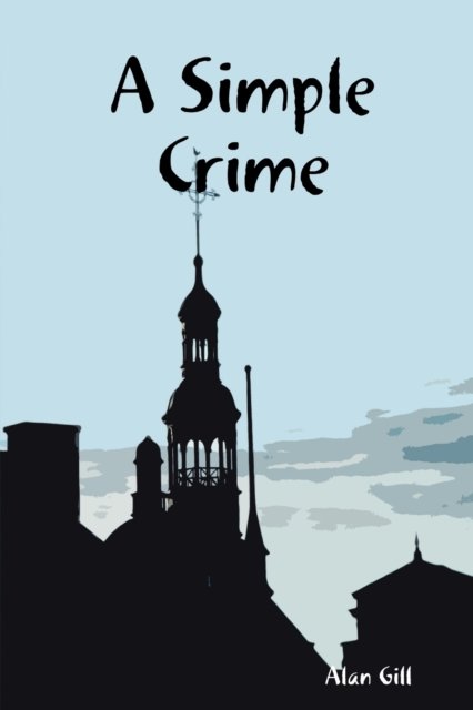 Cover for Alan Gill · A Simple Crime (Paperback Bog) (2015)