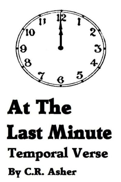 Cover for C R Asher · At the Last Minute (Paperback Bog) (2015)