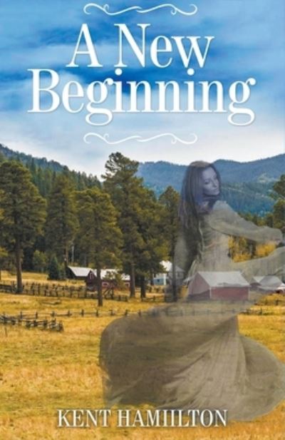 Cover for Kent Hamilton · A New Beginning (Pocketbok) (2020)