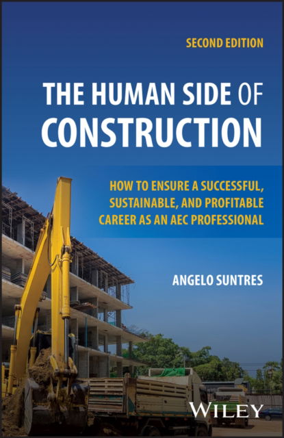 Cover for Suntres, Angelo (Human Side of Construction, Canada) · The Human Side of Construction: How to Ensure a Successful, Sustainable, and Profitable Career as an AEC Professional (Paperback Book) (2025)