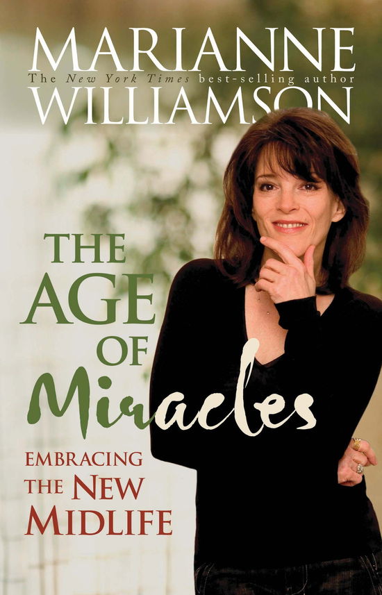 Age of Miracles: Embracing the New Midlife - Marianne Williamson - Livros - Hay House - 9781401917203 - 1 de abril de 2009