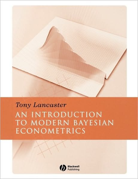 Introduction to Modern Bayesian Econometrics - Lancaster, Tony (Brown University) - Bøker - John Wiley and Sons Ltd - 9781405117203 - 20. april 2004