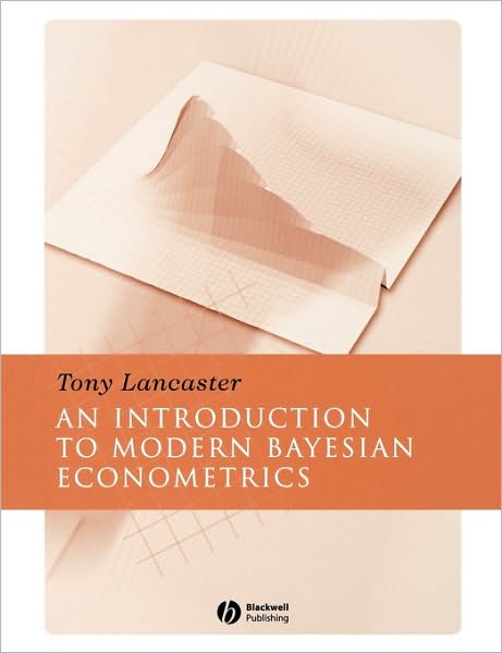 Cover for Lancaster, Tony (Brown University) · Introduction to Modern Bayesian Econometrics (Paperback Book) (2004)