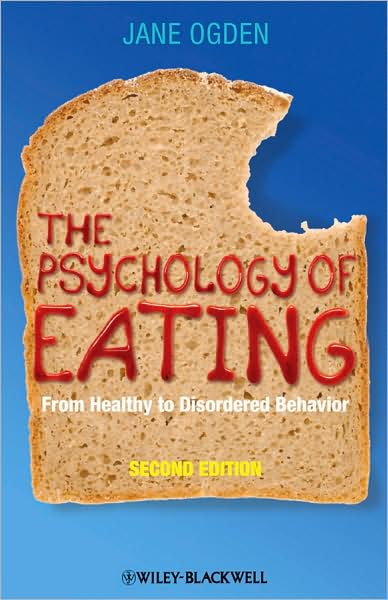 Cover for Ogden, Jane (University of Surrey, UK) · The Psychology of Eating: From Healthy to Disordered Behavior (Taschenbuch) (2010)