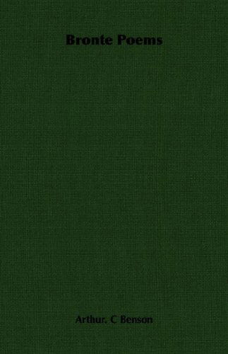 Bronte Poems - Arthur. C Benson - Books - Benson Press - 9781406756203 - March 15, 2007
