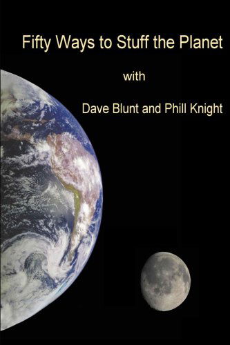 Cover for Dave Blunt · Fifty Ways to Stuff the Planet (Paperback Book) (2008)