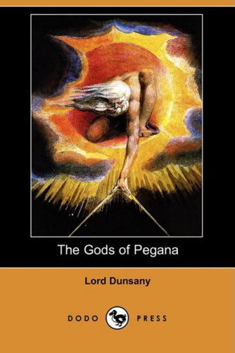 Cover for Edward John Moreton Dunsany · The Gods of Pegana (Dodo Press) (Paperback Book) (2008)