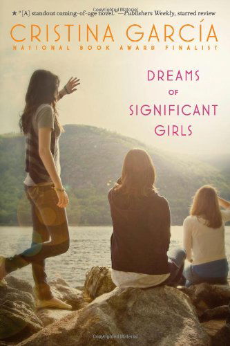 Cover for Cristina Garcia · Dreams of Significant Girls (Hardcover Book) [First Edition (1 in Number Line) edition] (2011)