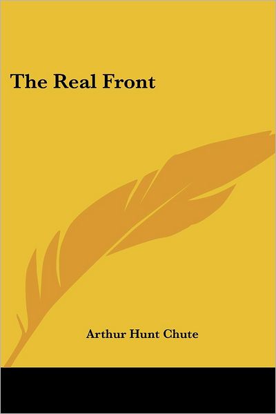 Cover for Arthur Hunt Chute · The Real Front (Pocketbok) (2005)