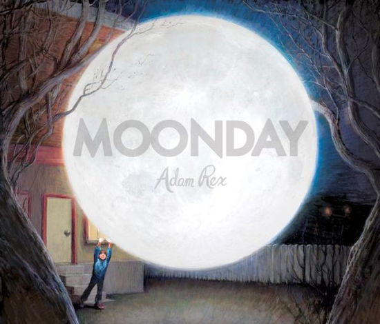 Cover for Adam Rex · Moonday (Hardcover Book) (2013)