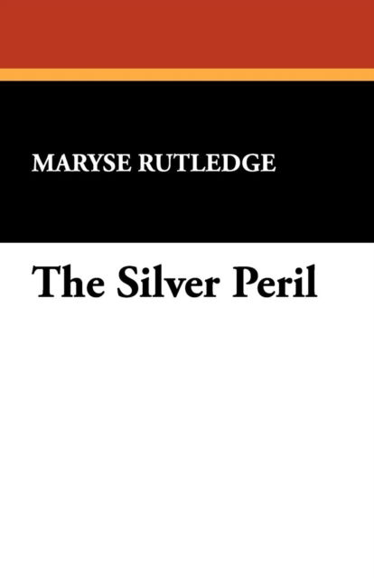 Cover for Maryse Rutledge · The Silver Peril (Paperback Book) (2024)