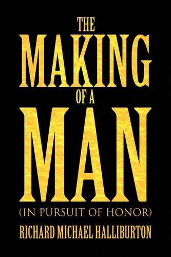 Cover for Richard Michael Halliburton · The Making of a Man (Hardcover Book) (2009)