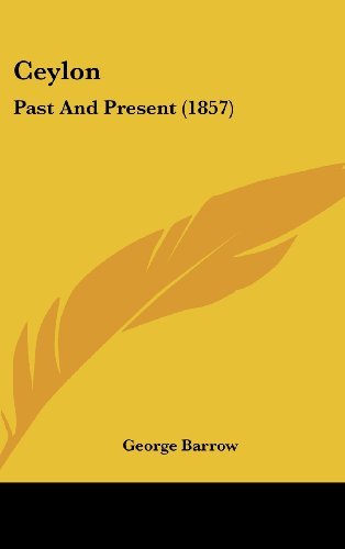Cover for George Barrow · Ceylon: Past and Present (1857) (Hardcover Book) (2008)
