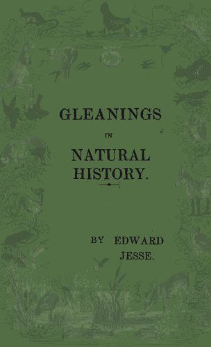Cover for Edward Jesse · Gleanings of Natural History (Gebundenes Buch) (2010)