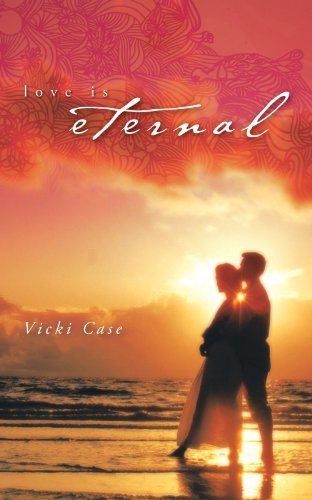 Cover for Vicki Case · Love is Eternal (Pocketbok) (2012)