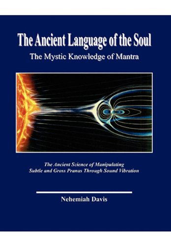 Cover for Nehemiah Davis · The Ancient Language of the Soul: the Mystic Knowledge of Mantra (Hardcover bog) (2010)