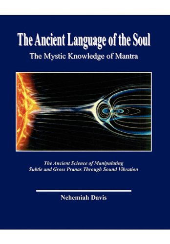 Cover for Nehemiah Davis · The Ancient Language of the Soul: the Mystic Knowledge of Mantra (Hardcover Book) (2010)