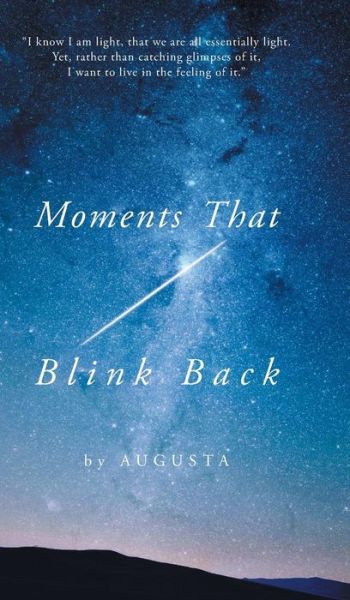 Cover for Augusta · Moments That Blink Back: Tips and Triggers for Joyful Purpose (Hardcover Book) (2016)