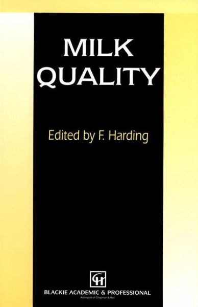 Milk Quality - F. Harding - Books - Springer-Verlag New York Inc. - 9781461359203 - October 28, 2012