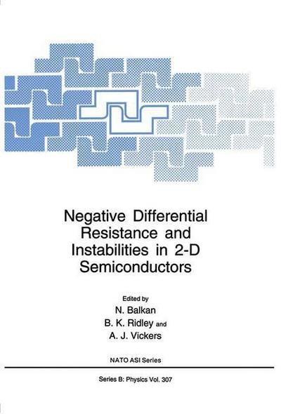 Cover for N Balkan · Negative Differential Resistance and Instabilities in 2-D Semiconductors - NATO Science Series B (Paperback Book) [Softcover reprint of the original 1st ed. 1993 edition] (2012)