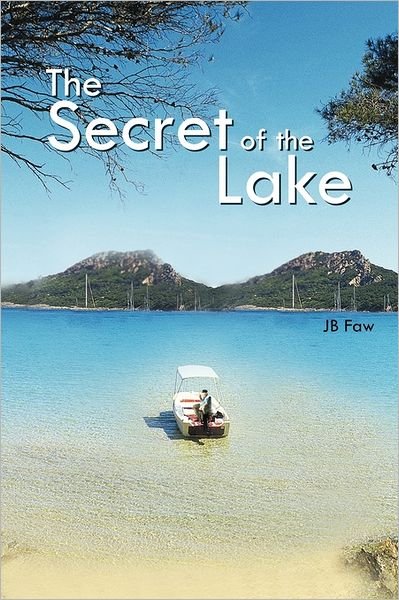 Cover for Jb Faw · The Secret of the Lake (Paperback Bog) (2011)