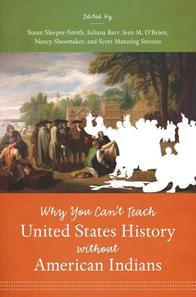 Cover for Susan Sleeper-smith · Why You Can't Teach United States History without American Indians (Paperback Book) (2015)