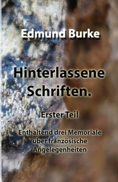 Cover for Edmund Burke · Hinterlassene Schriften. Erster Teil (Buch) (2021)