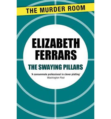 Cover for Elizabeth Ferrars · The Swaying Pillars - Murder Room (Paperback Book) (2014)