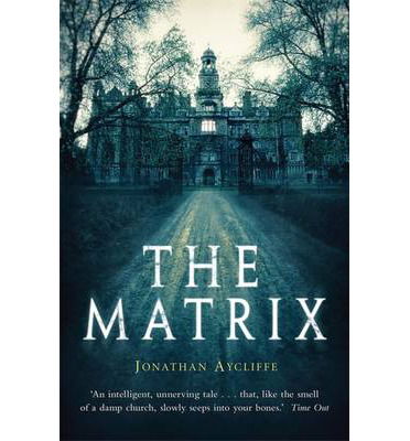 Cover for Jonathan Aycliffe · The Matrix (Paperback Book) (2013)