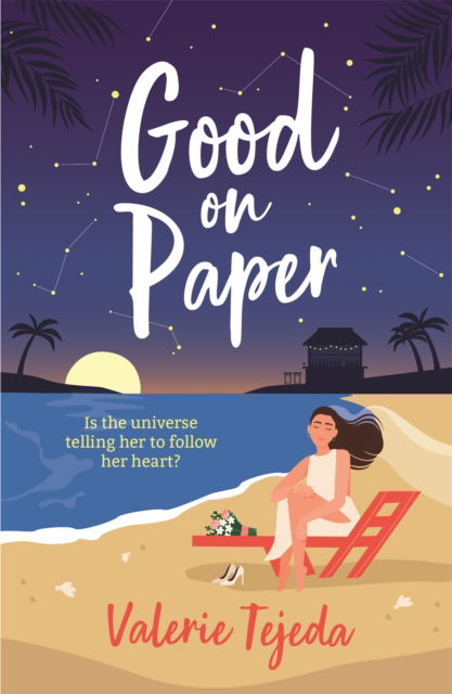 Good on Paper: A fabulously fresh friends-to-lovers beach read with heart and soul that you won't want to miss this summer! - Valerie Tejeda - Książki - Headline Publishing Group - 9781472294203 - 12 lipca 2022