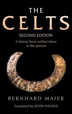 Cover for Kevin Windle · The Celts: A History from Earliest Times to the Present - Edinburgh Critical Studies in Romanticism (Paperback Book) (2017)