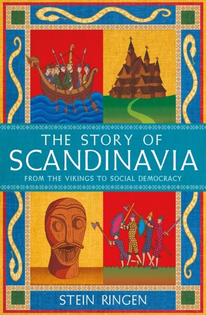 Cover for Stein Ringen · The Story of Scandinavia: From the Vikings to Social Democracy (Taschenbuch) (2023)
