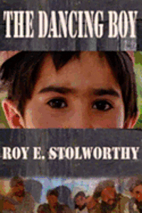 Cover for Roy E Stolworthy · The Dancing Boy (Paperback Book) (2012)