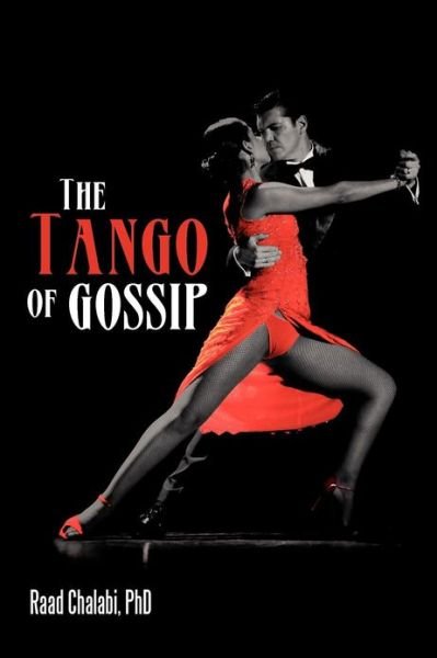 Cover for Raad Chalabi · The Tango of Gossip (Taschenbuch) (2012)