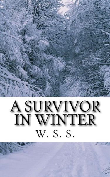 Cover for W S S · A Survivor in Winter (Paperback Book) (2014)