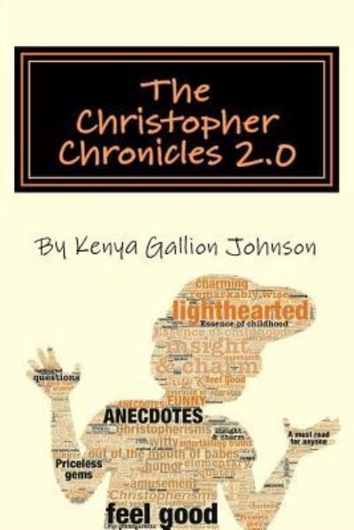 Cover for Kenya Gallion Johnson · The Christopher Chronicles 2.0 (Paperback Book) (2016)