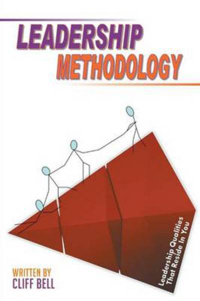Cover for Cliff Bell · Leadership Methodology (Pocketbok) (2014)