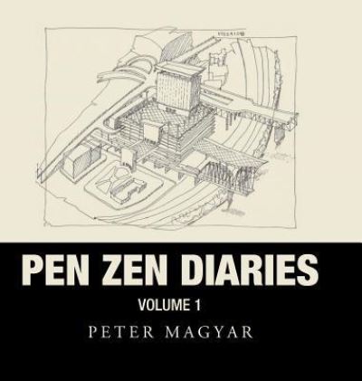 Cover for Peter Magyar · Pen Zen Diaries (Hardcover Book) (2018)