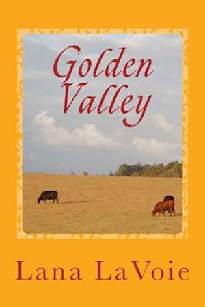 Cover for Lana Lavoie · Golden Valley (Paperback Book) (2013)