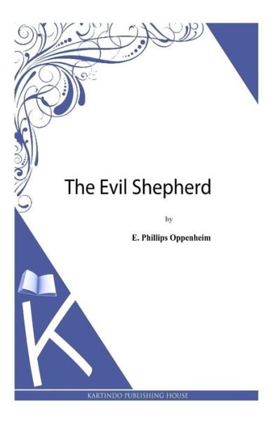 Cover for E Phillips Oppenheim · The Evil Shepherd (Paperback Bog) (2013)