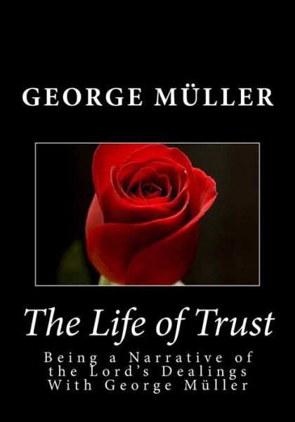 Cover for George Muller · The Life of Trust: Being a Narrative of the Lord's Dealings with George Muller (Paperback Book) (2014)