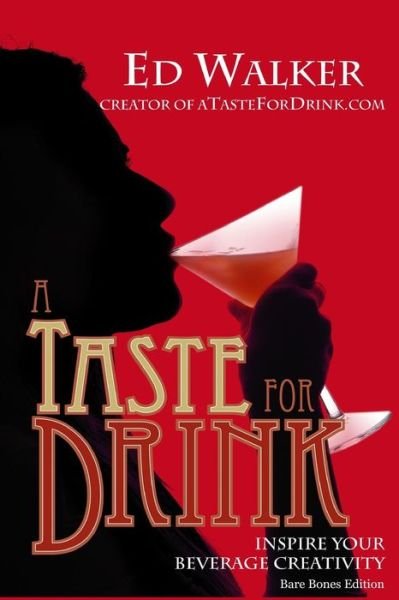 Cover for Ed Walker · A Taste for Drink - Bare Bones Edition (Taschenbuch) (2014)