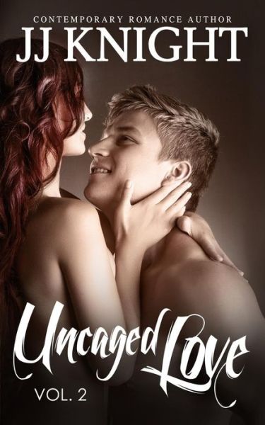 Cover for Jj Knight · Uncaged Love #2 (Paperback Book) (2014)