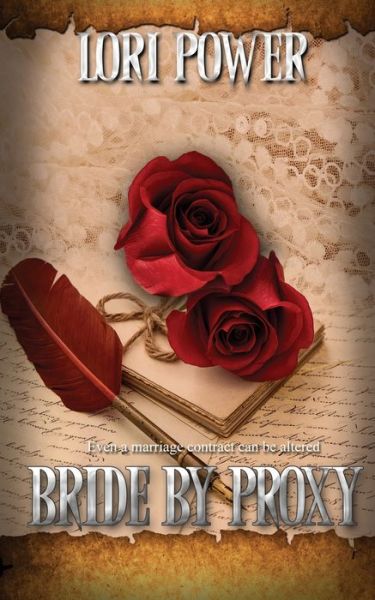 Bride by Proxy - Lori Power - Books - Wild Rose Press - 9781509237203 - July 7, 2021
