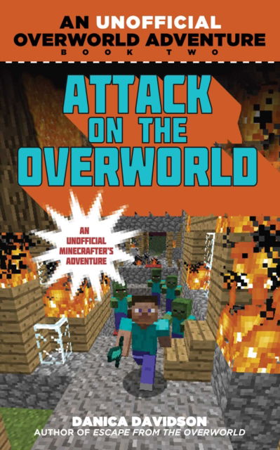 Cover for Danica Davidson · Attack on the Overworld: An Unofficial Overworld Adventure, Book Two - Unofficial Overworld Adventure (Hardcover Book) (2015)