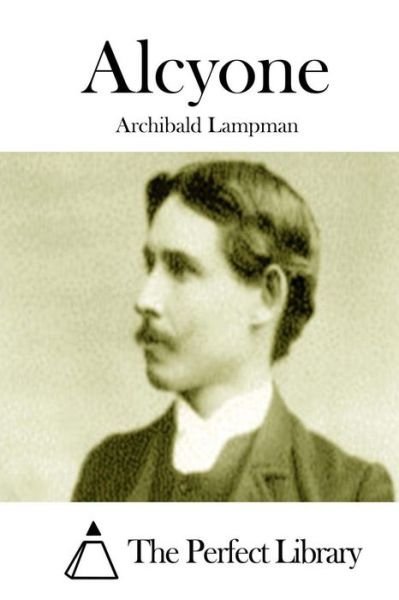 Cover for Archibald Lampman · Alcyone (Taschenbuch) (2015)
